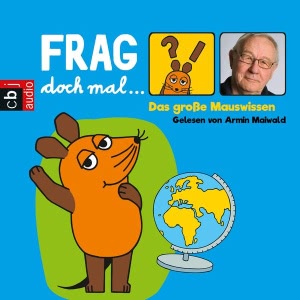 Das große Mauswissen (Frag doch mal... die Maus!) Hörbuch